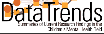Main part of DataTrends logo, DataTrends, Summaries of Current Research Findings in the Children's Mental Health Field